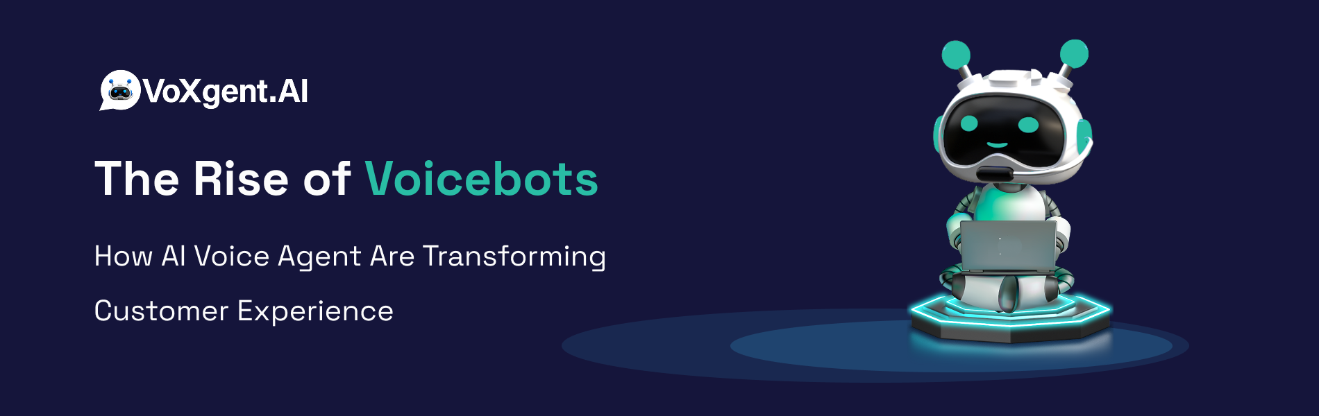 The Rise of Voicebots