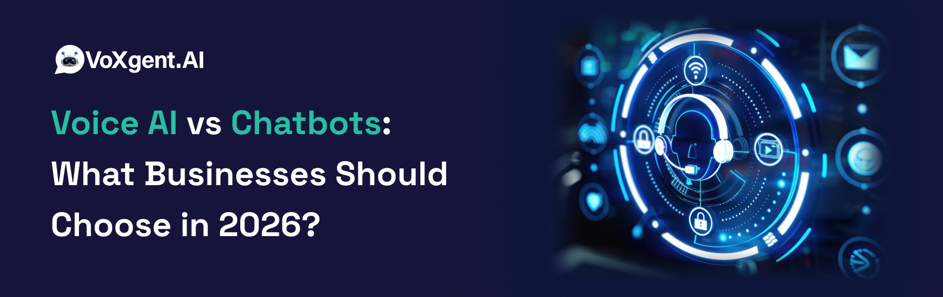 Voice AI vs Chatbots_ What Businesses Should Choose in 2026