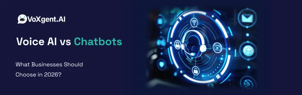Voice AI vs Chatbots What Businesses Should Choose in 2026