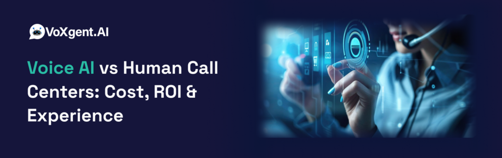 Voice AI vs Human Call Centers_ Cost, ROI & Experience