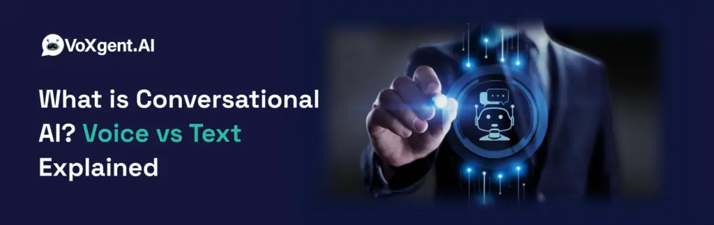 What Is Conversational AI Voice vs Text Explained